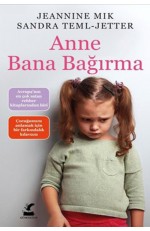 Anne Bana Bağırma…